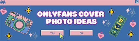 Best OnlyFans Cover Photo Ideas